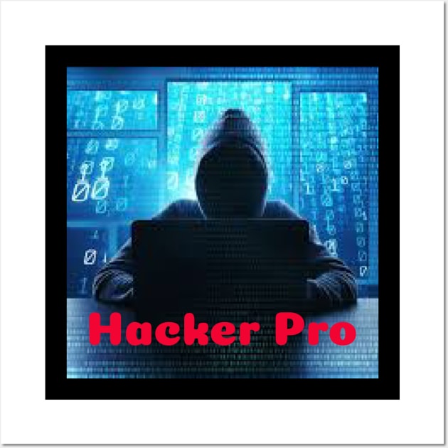 Hacker Pro Wall Art by RendiStoree